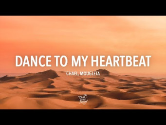 Chaël & Mougleta – Dance To My Heartbeat