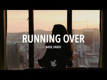 AKER, FADed - Running Over (feat. ROBINS)